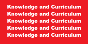 Knowledge and Curriculum